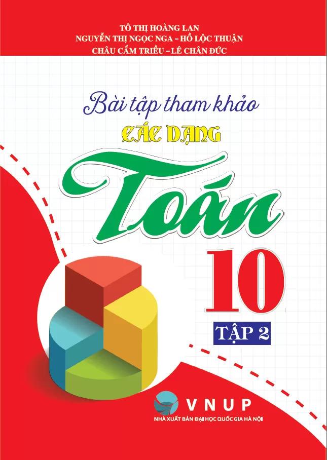 BÀI TẬP THAM KHẢO CÁC DẠNG TOÁN LỚP 10 - TẬP 2